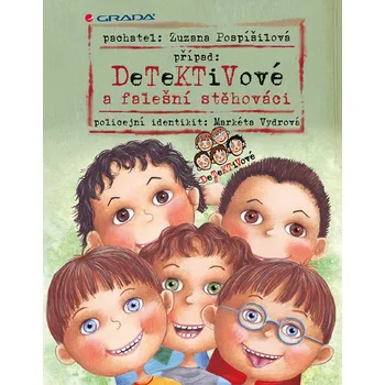 Kniha Detektivové a falešní stěhováci - Zuzana Pospíšilová, Markéta Vydrová (E-Kniha)