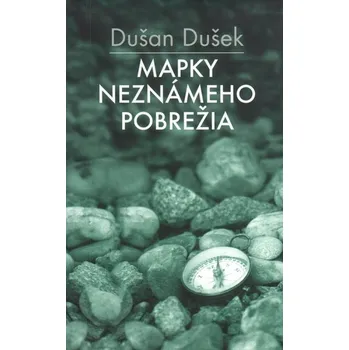 Kniha Mapky neznámeho pobrežia - Dušan Dušek (E-Kniha)