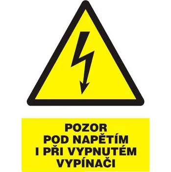 Pozor pod napětím i při vypnutém vypínači