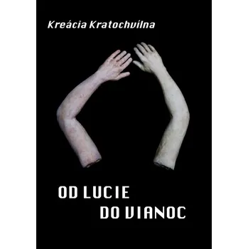 Kniha Od Lucie do Vianoc - Kreácia Kratochvílna (E-Kniha)