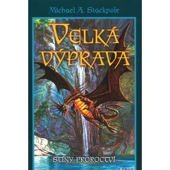 Velká výprava 1: Stíny proroctví -…