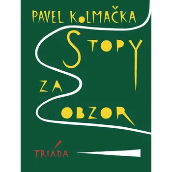 Kniha Stopy za obzor - Pavel Kolmačka (E-Kniha)