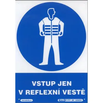 Vstup jen v reflexní vestě