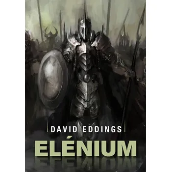Elénium omnibus: Diamantový trůn, Rubínový rytíř, Safírová růže - David Eddings