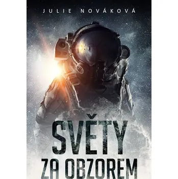 Světy za obzorem - Julie Nováková
