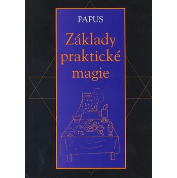 Základy praktické magie - Papus (E-Kniha)