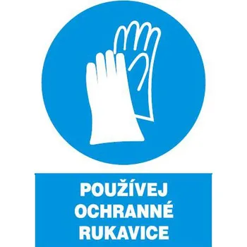 Značení Používej ochranné rukavice