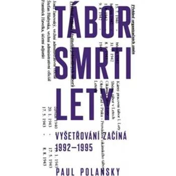 Tábor smrti Lety - Paul Polansky