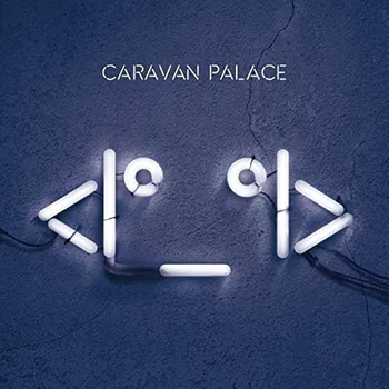 Zahraniční hudba Robot Face - Caravan Palace [2LP]