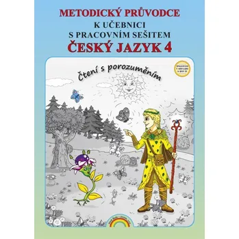 Český jazyk Český jazyk 4.r. ZŠ - Čtení s porozuměním - metodický průvodce