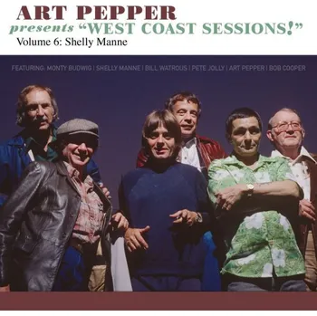 Zahraniční hudba West Coast Sessions Volume 6: Shelly Manne - Art Pepper [CD]
