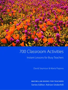 Anglický jazyk 700 Classroom Activities - David Seymour, Maria Popova