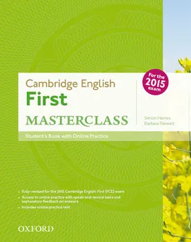 Anglický jazyk Cambridge English: First Masterclass: Student's Book and Online Practice Pack - Simon Haines, Barbara Stewart