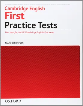 Anglický jazyk Cambridge English First Practice tests for the 2015 Cambridge English: First exams -  Mark Harrison