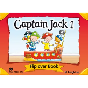 Anglický jazyk Captain Jack 1: Flip Over Book - Jill Leighton
