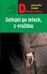 Setkání po letech, s vraždou - Zdena…