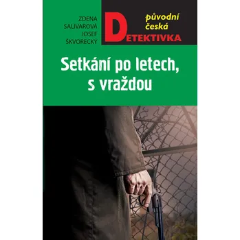 Setkání po letech, s vraždou - Zdena…