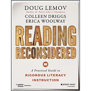 Reading Reconsidered: A Practical Guide to Rigorous Literacy Instruction - Doug Lemov, Colleen Driggs, Erica Woolway (EN)