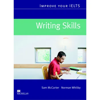 Anglický jazyk Improve Your IELTS: Writing Skills Student´s Book - Norman Whitby