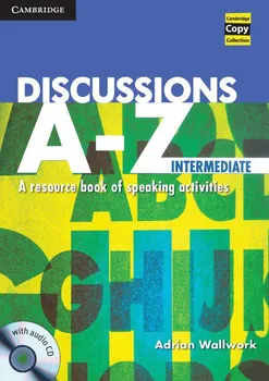 Anglický jazyk Discussions A-Z Intermediate: A resource book of speaking activities – Adrian Wallwork + [CD]
