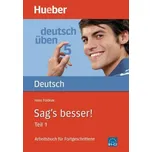 Deutsch üben: Sag's besser - Hans…