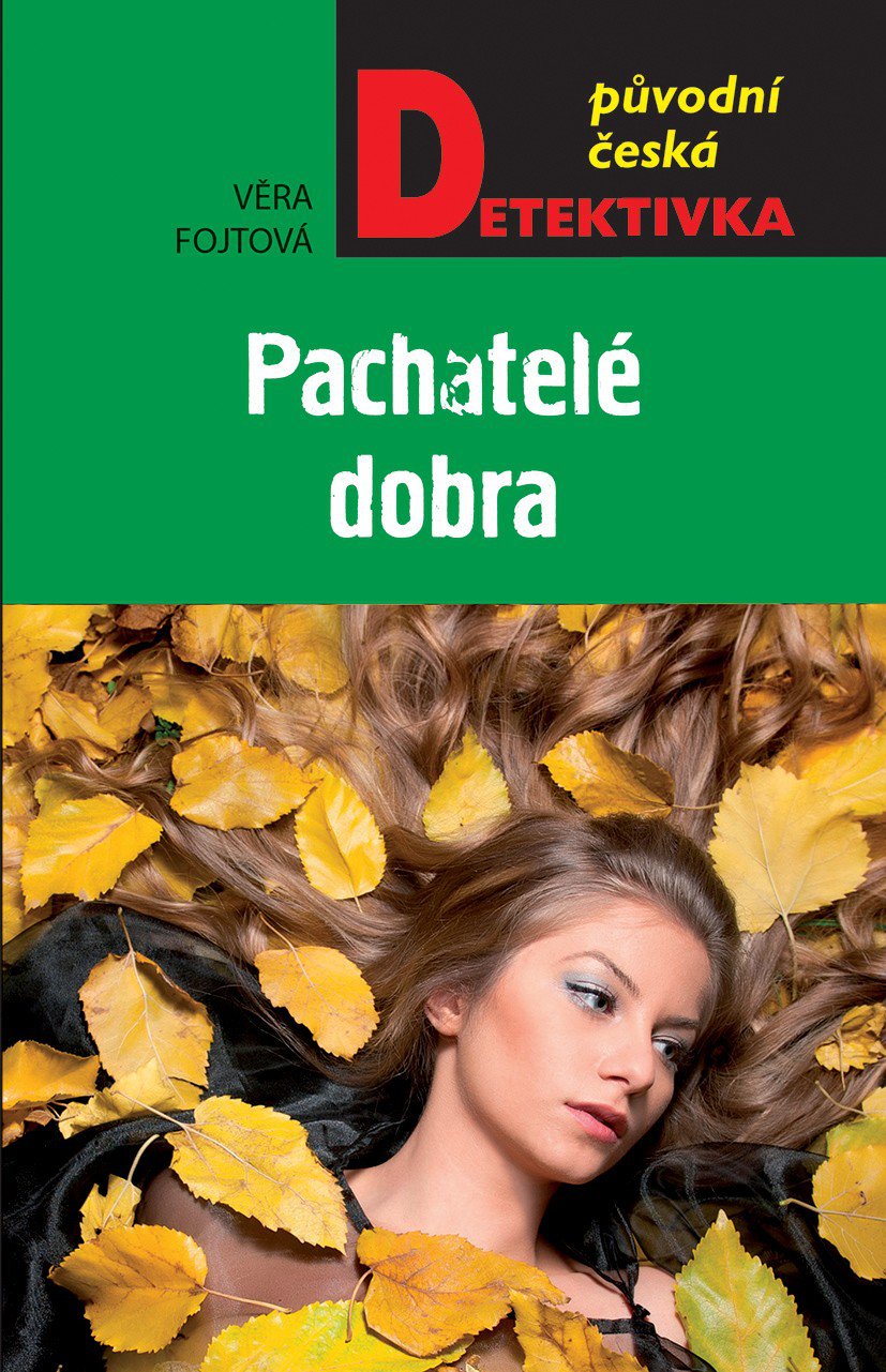 Pachatele Dobra Vera Fojtova Od 200 Kc Zbozi Cz