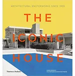 The The Iconic House: Architectural…
