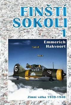 Finští sokoli 1: Zimní válka 1939-1940 - Emmerich Hakvoort