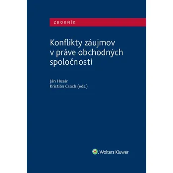 Konflikty záujmov v práve obchodných spoločností - Kristián Csach, Ján Husár (SK)