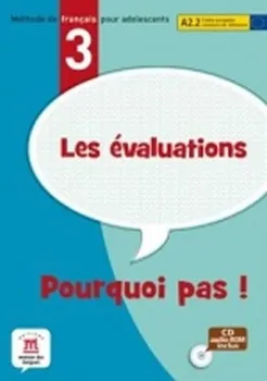 Francouzský jazyk Pourquoi Pas 3 (A2.2) Les évaluations - Klett [CD]
