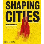 Shaping Cities in an Urban Age - Ricky…