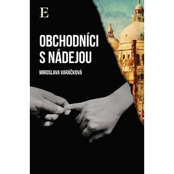 Kniha Obchodníci s nádejou - Miroslava Varáčková (E-Kniha)