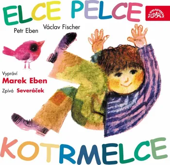 Česká hudba Elce pelce kotrmelce - Petr Eben [CD]
