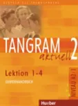 Tangram aktuell 2 Lehrerhandbuch: 1-4…