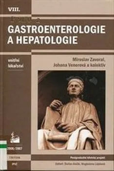 Gastroenterologie a hepatologie: Postgraduální klinický projekt - Johana Venerová, Miroslav Zavoral