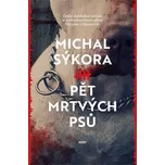 Pět mrtvých psů - Michal Sýkora