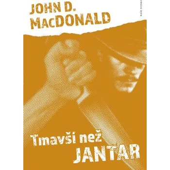 Tmavší než jantar - John D. MacDonald