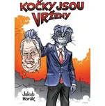 Kočky jsou vrženy (speciální vydání) - Jakub Horák