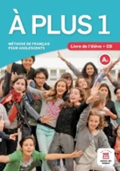 Francouzský jazyk A plus! 1 (A1) - Livre de l´éleve + CD