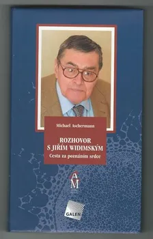 Rozhovor s Jiřím Widimským: Cesta za poznáním srdce - Michael Aschermann
