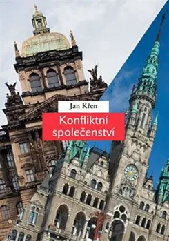 Konfliktní společenství: Češi a Němci 1780-1918 - Jan Křen