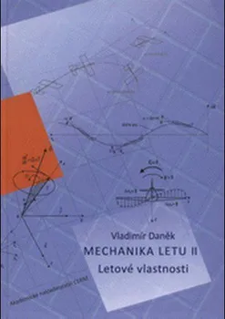 Technika Mechanika letu II: Letové vlastnosti - Vladimír Daněk