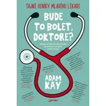 Bude to bolet, doktore? - Adam Kay