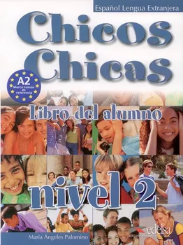 Španělský jazyk Chicos Chicas 2 učebnice - María Ángeles Palomino