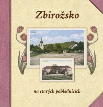 Cestování Zbirožsko na starých pohlednicích - František Batěk, Hana Hrachová, Petr Prášil