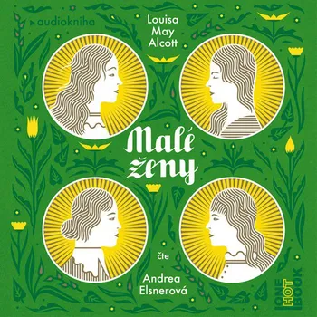 Malé ženy - Louisa May Alcott (čte Andrea Elsnerová) [2CDmp3]