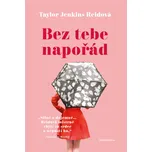 Bez tebe napořád - Taylor Jenkins…
