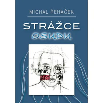Strážce osudu - Michal Řeháček