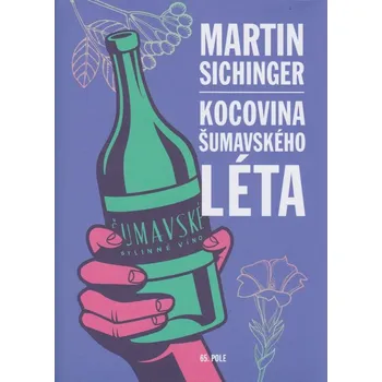 Kocovina šumavského léta - Martin Sichinger