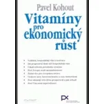 Vitamíny pro ekonomický růst - Pavel Kohout
